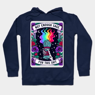 "Not Enough Sage for this Shit" Funny Tarot Card Hoodie